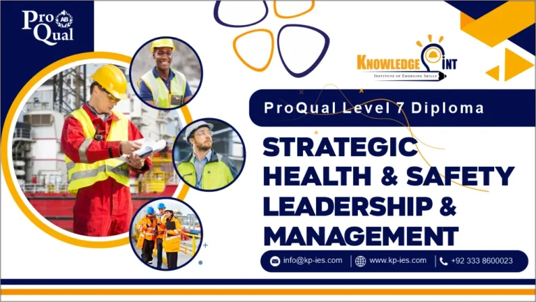 ProQual Level 7 Diploma in Strategic Health and Safety Leadership and Management