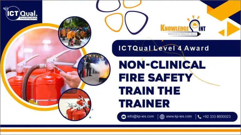 ICTQual Level 4 Award in Non-Clinical Fire Safety Train the Trainer