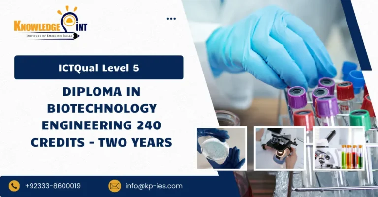ICTQual Level 5 Diploma in Biotechnology Engineering 240 Credits – Two Years