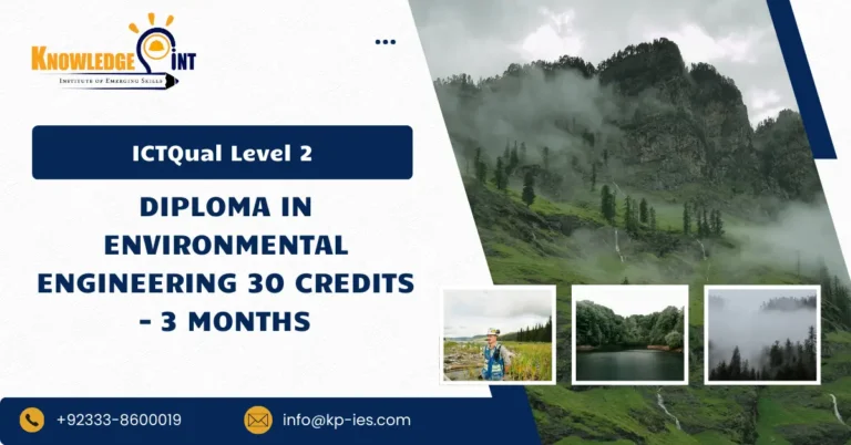 ICTQual Level 2 Diploma in Environmental Engineering 30 Credits – 3 Months
