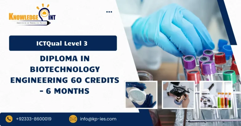 ICTQual Level 3 Diploma in Biotechnology Engineering 60 Credits – 6 Months