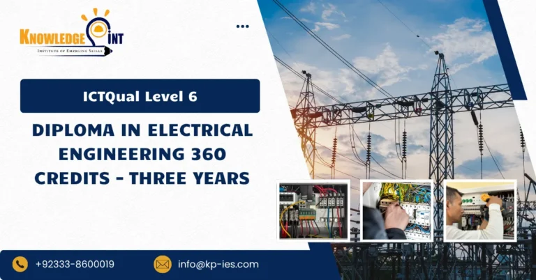 ICTQual Level 6 Diploma in Electrical Engineering 360 Credits – Three Years