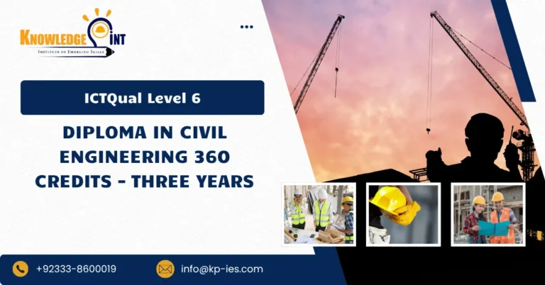 ICTQual Level 6 Diploma in Civil Engineering 360 Credits – Three Years