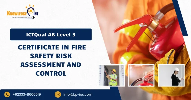 ICTQual AB Level 3 Certificate in Fire Safety Risk Assessment And Control