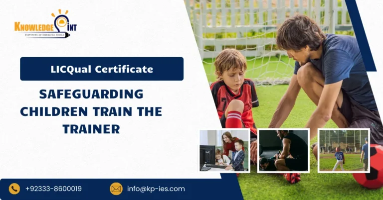LICQual Certificate in Safeguarding Children Train the Trainer