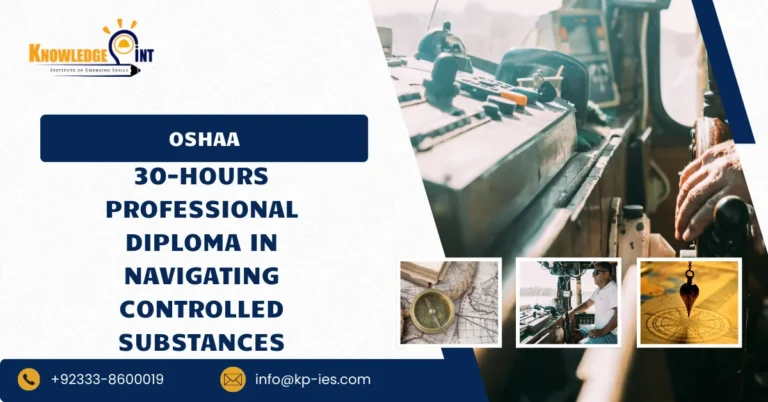 OSHAA 30-Hours Professional Diploma in Navigating Controlled Substances
