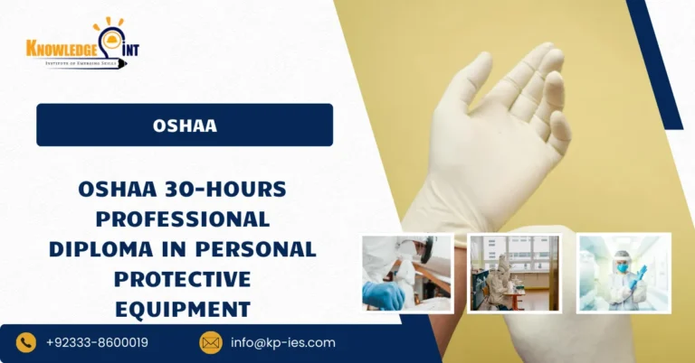 OSHAA 30-Hours Professional Diploma in Personal Protective Equipment