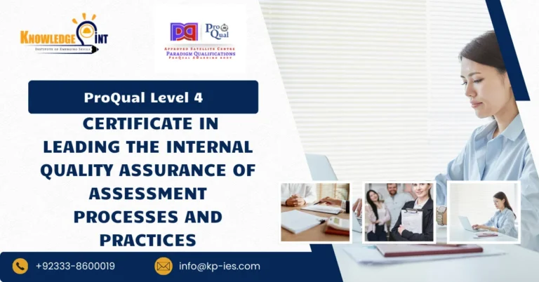 ProQual Level 4 Certificate in Leading the Internal Quality Assurance of Assessment Processes and Practices