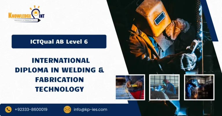 ICTQual AB Level 6 International Diploma in Welding & Fabrication Technology