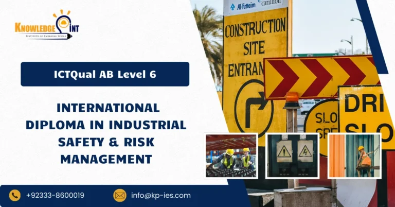 ICTQual AB Level 6 International Diploma in Industrial Safety & Risk Management