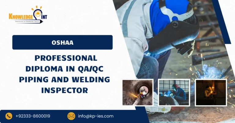 OSHAA 30-Hours Professional Diploma in QA/QC Piping and Welding Inspector