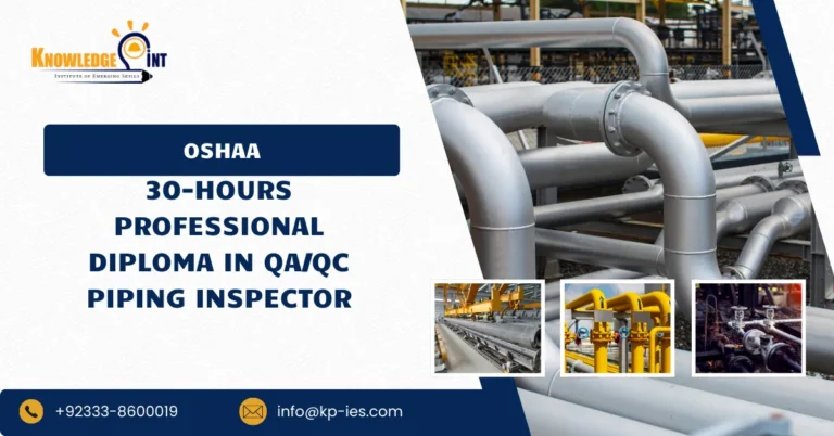 OSHAA 30-Hours Professional Diploma in QA/QC Piping Inspector