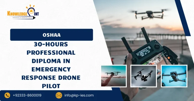 OSHAA 30-Hours Professional Diploma in Emergency Response Drone Pilot