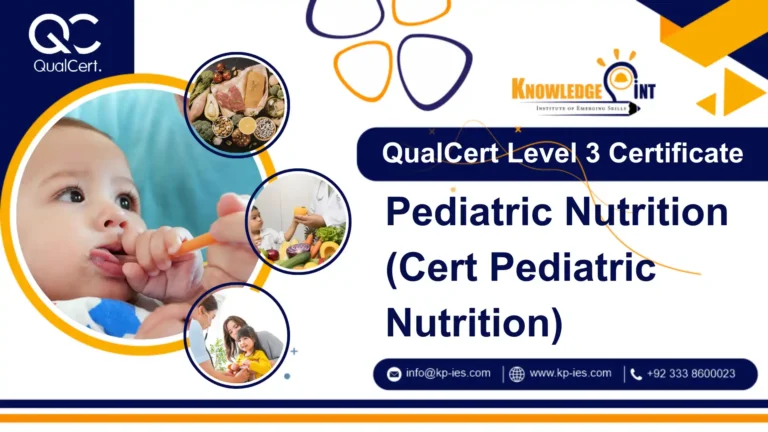 QualCert Level 3 Certificate in Pediatric Nutrition (Cert Pediatric Nutrition)