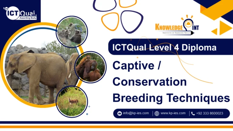 ICTQual Level 4 Diploma in Captive / Conservation Breeding Techniques