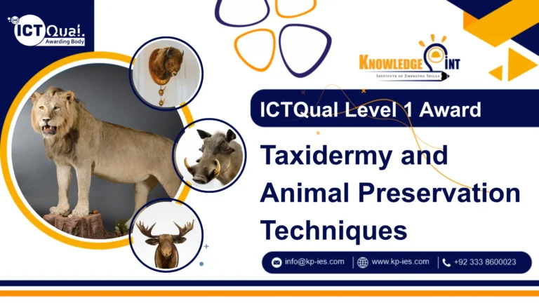 ICTQual Level 1 Award in Taxidermy and Animal Preservation Techniques
