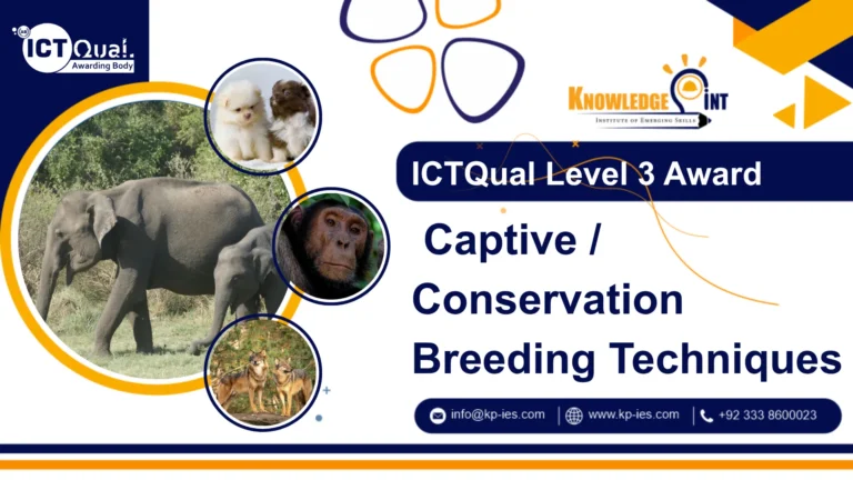 ICTQual Level 3 Award in Captive / Conservation Breeding Techniques
