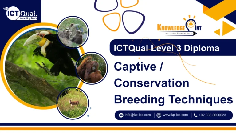 ICTQual Level 3 Diploma in Captive / Conservation Breeding Techniques