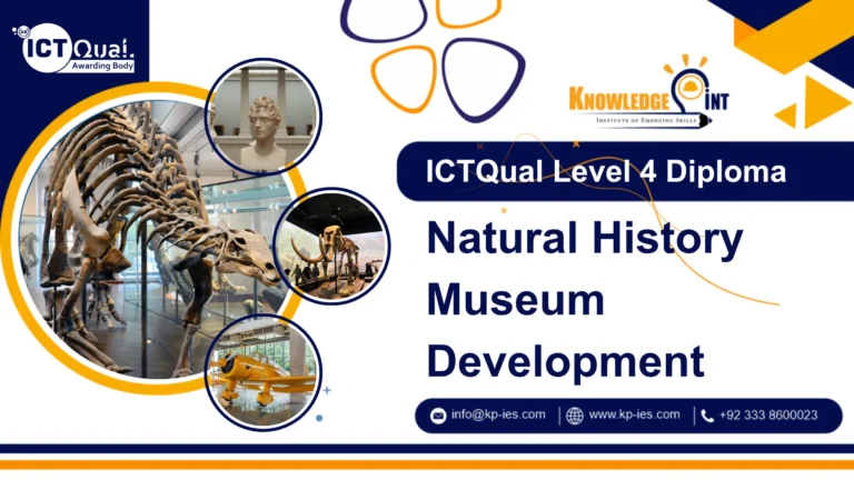 ICTQual Level 4 Diploma in Natural History Museum Development