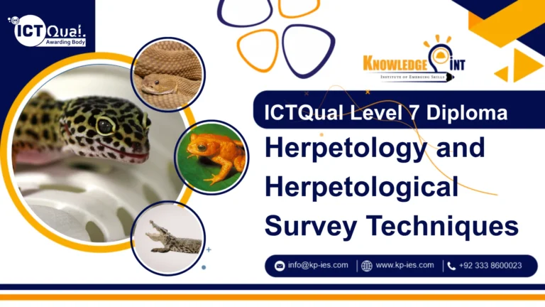 ICTQual Level 7 Diploma in Herpetology and Herpetological Survey Techniques