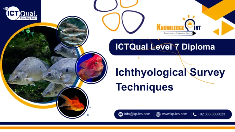 ICTQual Level 7 Diploma in Ichthyological Survey Techniques